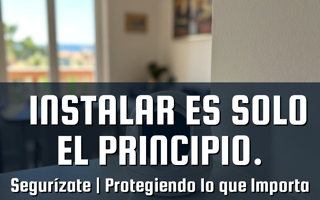 Instalar es solo el principio